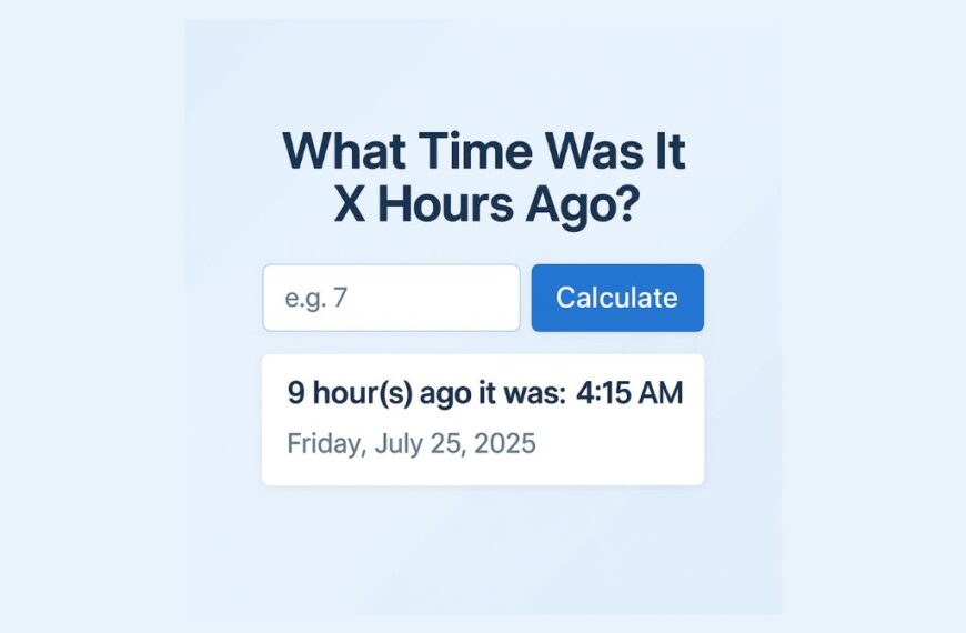 what time was it 7 hours ago